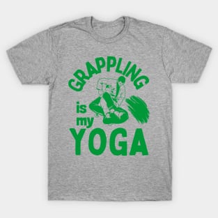 Grappling is my yoga T-Shirt